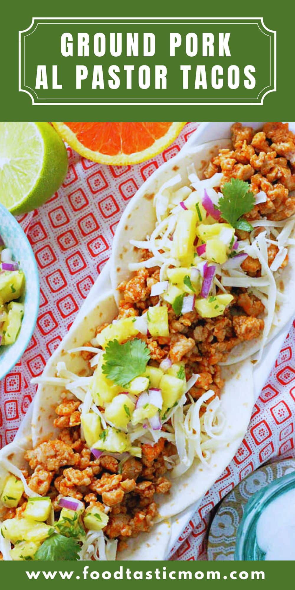 The best Ground Pork Tacos are served Al Pastor style with fresh pineapple salsa and an orange chipotle marinade for the ground pork. via @foodtasticmom