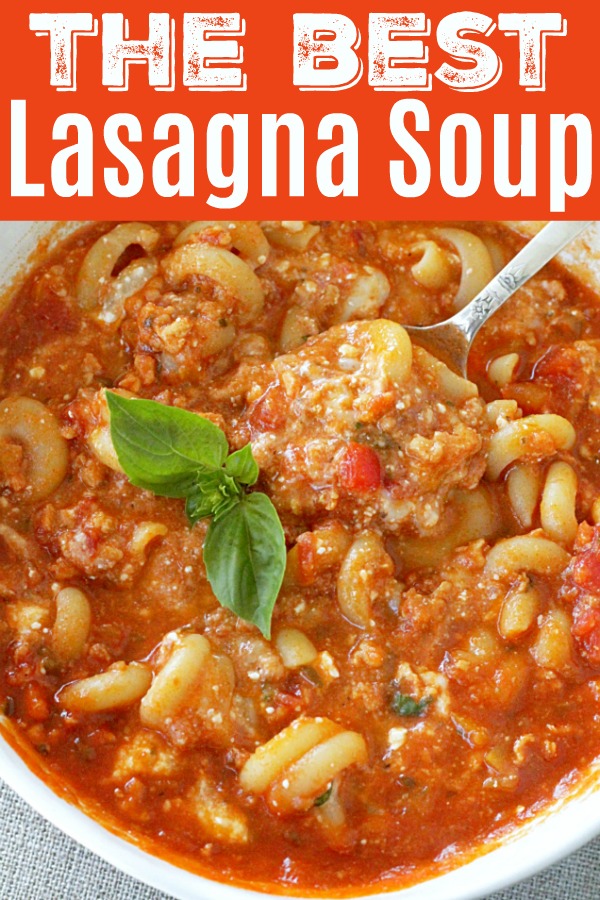 The Best Lasagna Soup Recipe - Foodtastic Mom