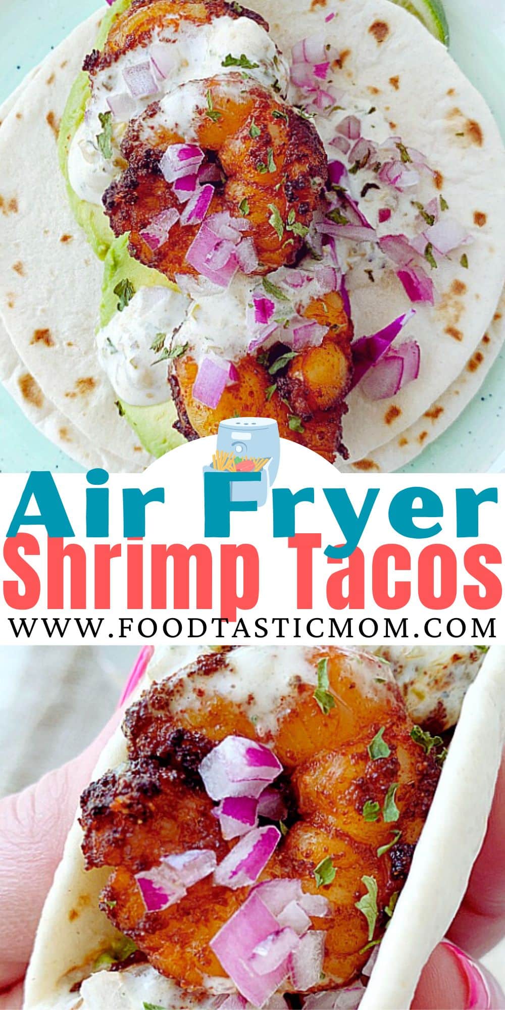 Air Fryer Shrimp Tacos | Foodtastic Mom #shrimptacos #airfryer #airfryerrecipes #tacorecipes #airfryershrimptacos #airfryertacos via @foodtasticmom