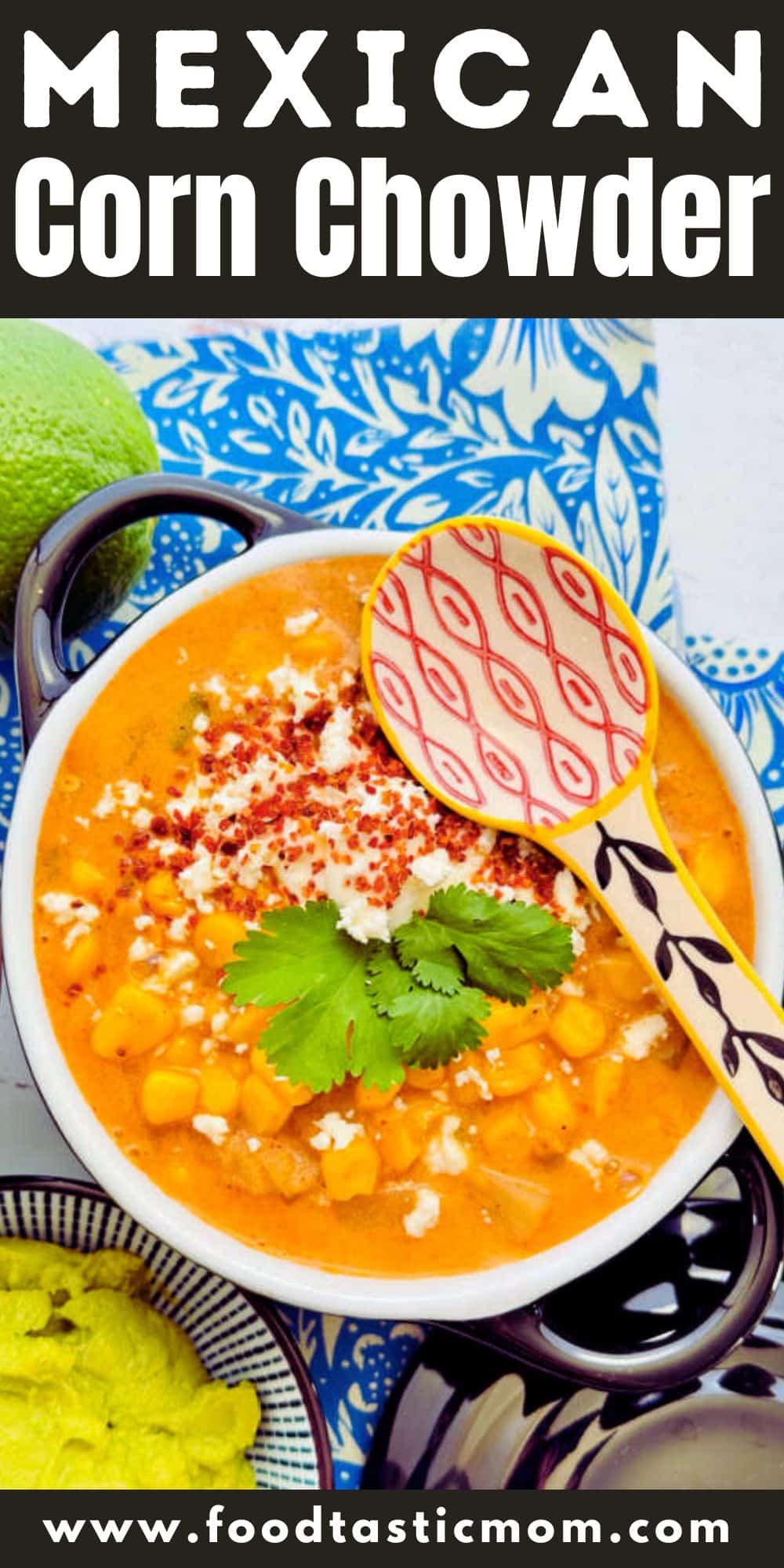 My recipe for Mexican Street Corn Chowder uses some short cuts but still has all the delicious flavors of elote in an easy hearty soup. via @foodtasticmom